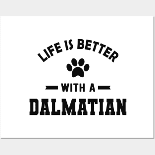 Dalmatian Dog - Life is better with a dalmatian Posters and Art